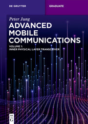 Advanced Mobile Communications: Inner Physical Layer Transceiver by Jung, Peter