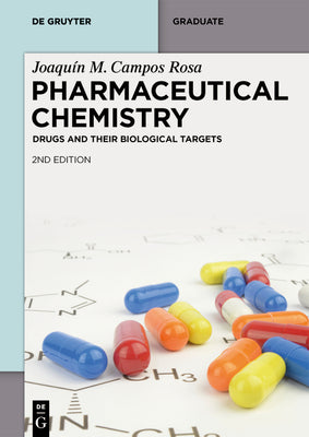 Pharmaceutical Chemistry: Drugs and Their Biological Targets by Campos Rosa, Joaqu? M.