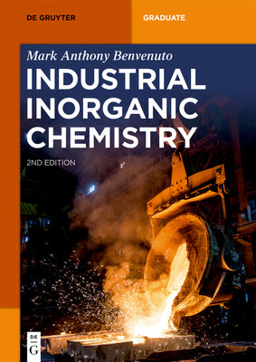 Industrial Inorganic Chemistry by Benvenuto, Mark Anthony