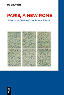 Paris, a New Rome by Lowrie, Mich鑞e