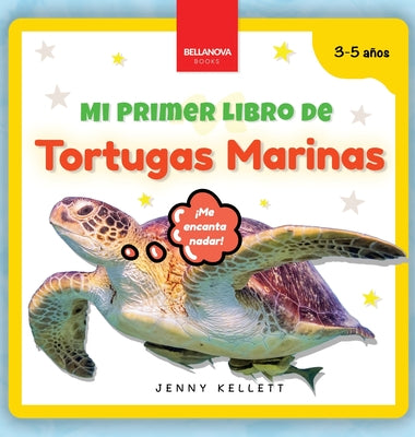 Mi Primer Libro de Tortugas Marinas: Curiosidades y actividades sobre tortugas marinas para ni?os 3-5 a?os by Kellett, Jenny