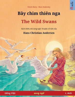 Bầy chim thiên nga - The Wild Swans (tiếng Việt - t. Anh) by Renz, Ulrich