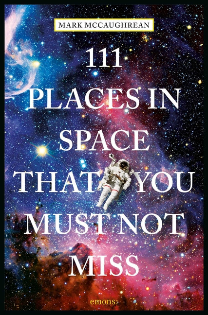 111 Places in Space That You Must Not Miss by Ferdowsi, Bobak