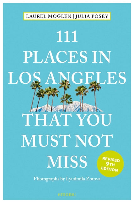 111 Places in Los Angeles That You Must Not Miss by Moglen, Laurel