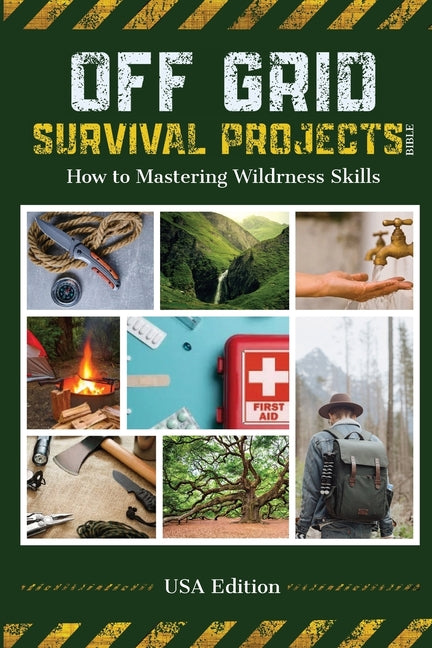 Off Grid Survival Projects Bible -- Robin J. Snider, Paperback