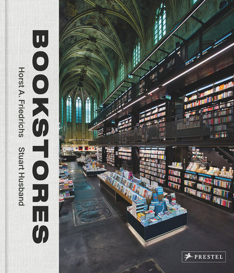 Bookstores: A Celebration of Independent Booksellers -- Horst A. Friedrichs, Hardcover