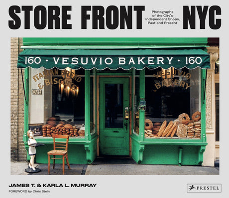 Store Front NYC: Photographs of the City's Independent Shops, Past and Present -- James Murray, Hardcover