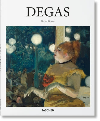 Degas -- Bernd Growe, Hardcover