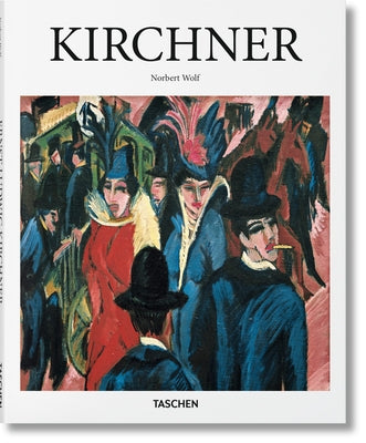Kirchner -- Norbert Wolf, Hardcover