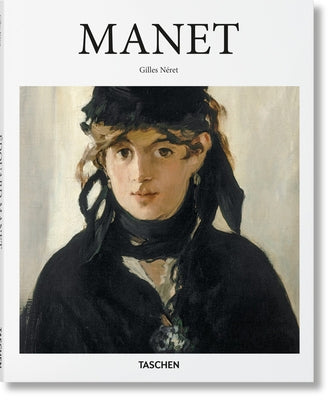 Manet -- Gilles Néret, Hardcover