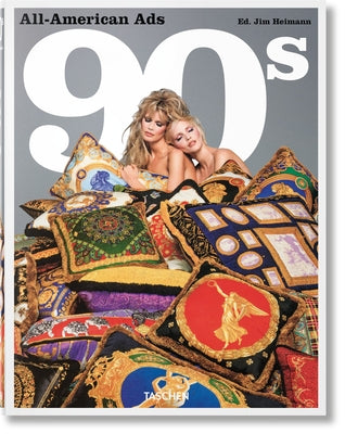 All-American Ads of the 90s -- Steven Heller, Hardcover