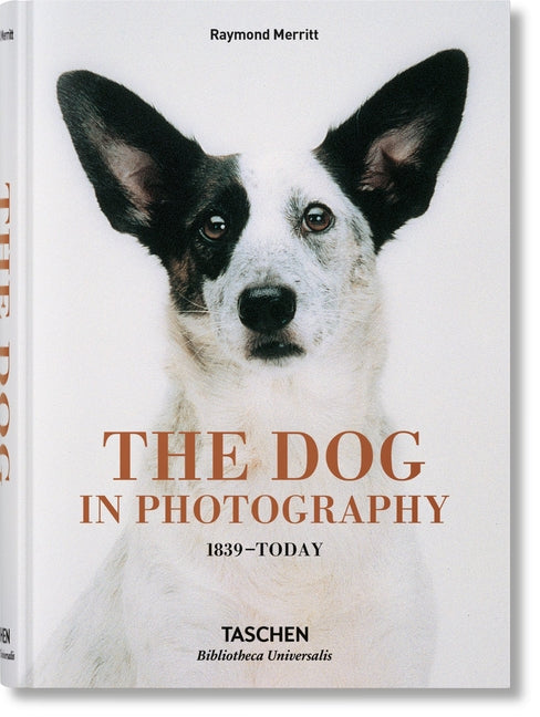 The Dog in Photography 1839-Today -- Raymond Merritt, Hardcover