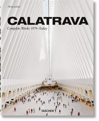 Calatrava. Complete Works 1979-Today. 2018 Edition by Jodidio, Philip