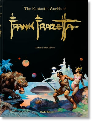 The Fantastic Worlds of Frank Frazetta -- Dan Nadel, Hardcover