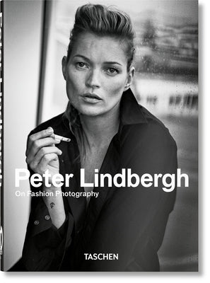 Peter Lindbergh: On Fashion Photography. 45th Ed. -- Peter Lindbergh, Hardcover