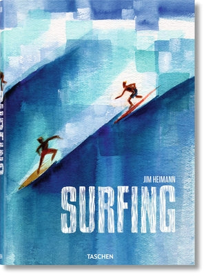 Surfing: 1778-Today -- Jim Heimann, Hardcover
