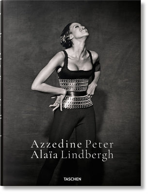 Peter Lindbergh. Azzedine Alaïa -- Taschen, Hardcover