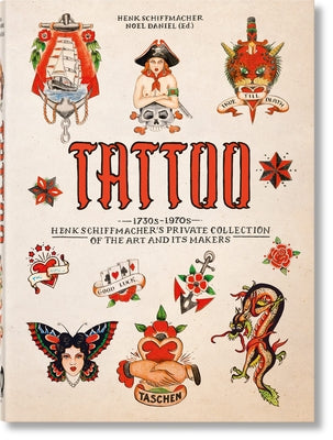 Tattoo: 1730s-1970s. Henk Schiffmacher's Private Collection. 45th Ed. -- Henk Schiffmacher, Hardcover
