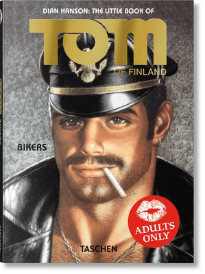 The Little Book of Tom: Bikers -- Tom Of Finland, Hardcover