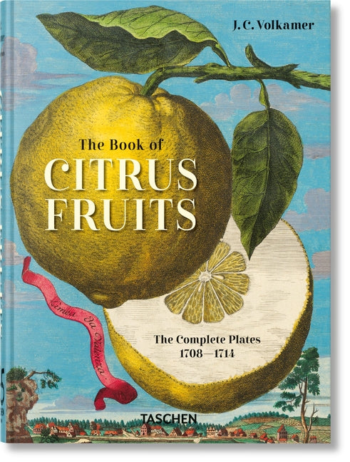 J.C. Volkamer: The Book of Citrus Fruits. 45th Ed. -- Iris Lauterbach, Hardcover