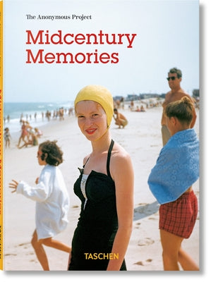 Midcentury Memories: The Anonymous Project -- Lee Shulman, Hardcover