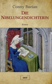 Die Nibelungendichterin by Burian, Conny