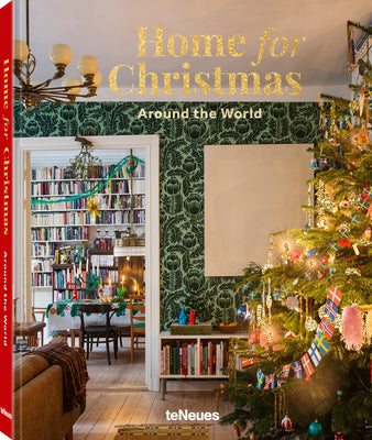 Home for Christmas - Around the World -- Teneues Teneues, Hardcover