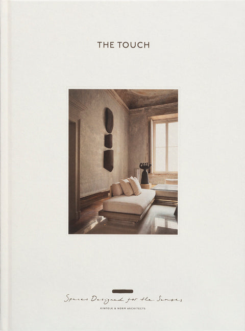 The Touch (New Edition): Spaces Designed for the Senses -- Gestalten, Hardcover