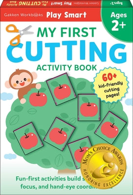 Play Smart My First Cutting Book 2+: Preschool Activity Workbook with 70+ Stickers for Children with Small Hands Ages 2, 3, 4: Basic Scissor Skills (F by Gakken Early Childhood Experts