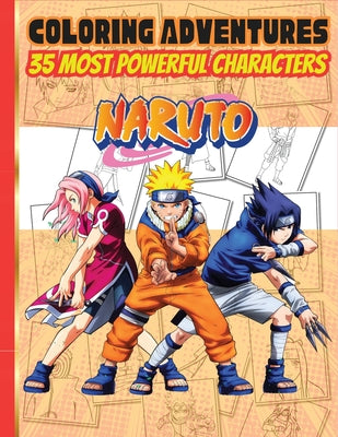 Naruto Coloring book: 35 Most Powerful Characters Coloring Adventures for Kids by Ait Aziza Publishing
