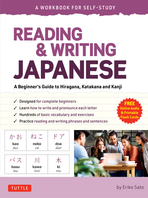 Reading & Writing Japanese: A Workbook for Self-Study: A Beginner's Guide to Hiragana, Katakana and Kanji (Free Online Audio and Printable Flash Cards -- Eriko Sato, Paperback