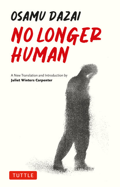 No Longer Human: A New Translation -- Osamu Dazai, Paperback