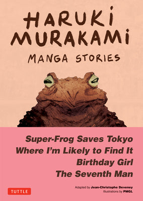 Haruki Murakami Manga Stories 1: Super-Frog Saves Tokyo, Where I'm Likely to Find It, Birthday Girl, the Seventh Man -- Haruki Murakami, Hardcover