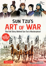 Sun Tzu's Art of War: The Manga Edition: The Full Story Behind Sun Tzu's Masterpiece! by Tzu