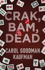 Crak, Bam, Dead by Goodman Kaufman, Carol