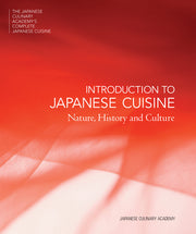 Introduction to Japanese Cuisine: Nature, History and Culture by Japanese Culinary Academy