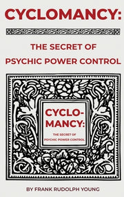 Cyclomancy: The Secret of Psychic Power by Young, Frank Rudolph