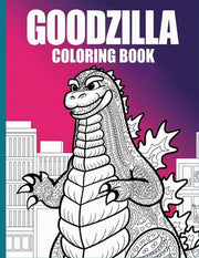 Godzilla Coloring Book: A Roaring Adventure in Every Page for Monster Fans by S Dolvo