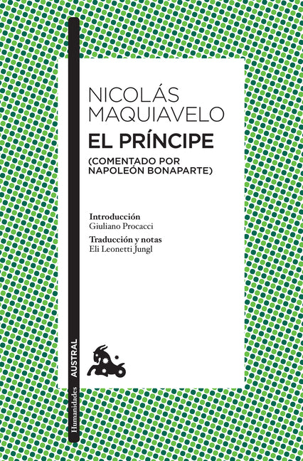 El Príncipe (Comentado Por Napoleón Bonaparte) / The Prince (Commented by Napoleon Bonaparte) -- Nicolás Maquiavelo, Paperback