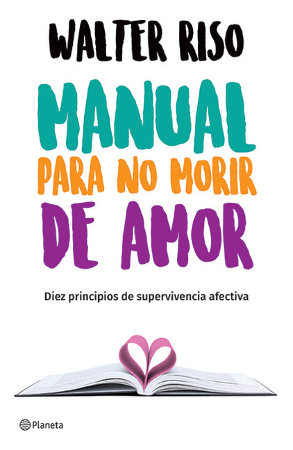 Manual Para No Morir de Amor / Manual for Not Dying of Love -- Walter Riso, Paperback