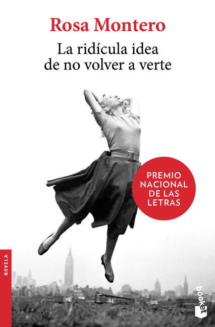 La Ridícula Idea de No Volver a Verte (a Novel) -- Rosa Montero, Paperback