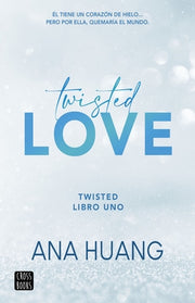 Twisted 1. Twisted Love by Huang, Ana