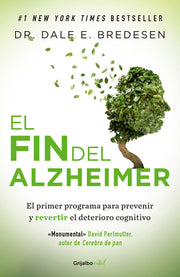El Fin del Alzheimer / The End of Alzheimer's by Bredesen, Dale E.