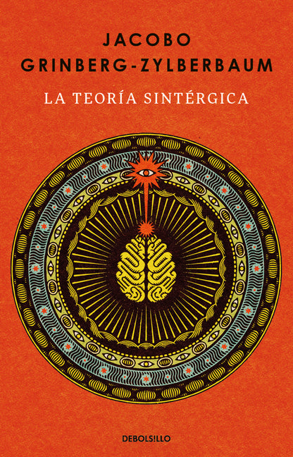 La Teoría Sintérgica / The Syntergic Theory by Grinberg-Zylberbaum, Jacobo