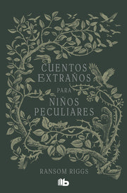 Cuentos Extraños Para Niños Peculiares / Tales of the Peculiar by Riggs, Ransom