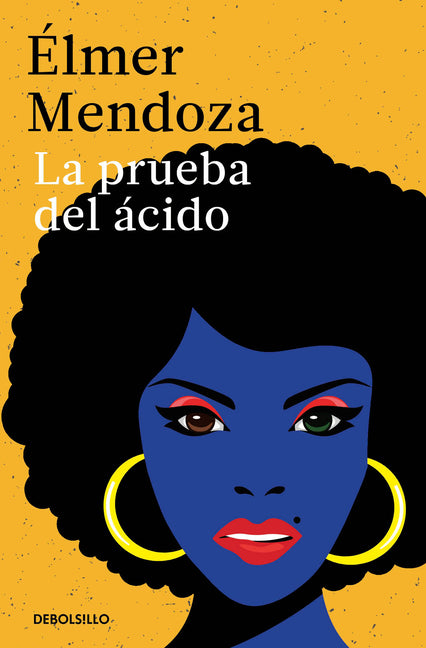 La Prueba del Ácido / The Acid Test -- Élmer Mendoza, Paperback