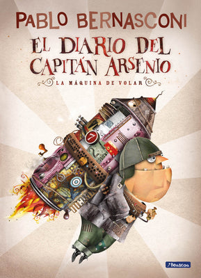 El Diario del Capitán Arsenio / Diary of Captain Arsenio by Bernasconi, Pablo