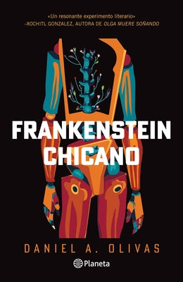 Frankenstein Chicano (Novela) / Chicano Frankenstein (a Novel) -- Daniel A. Olivas, Paperback