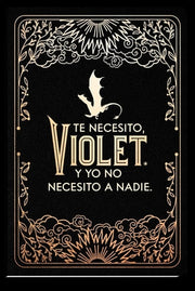 Diario Oficial de Alas de Sangre: Te Necesito, Violet. Y Yo No Necesito a Nadie / Official Journal of Fourth Wing by Yarros, Rebecca