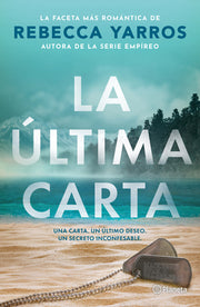 La Última Carta (Novela) / The Last Letter (a Novel) by Yarros, Rebecca